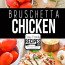 Chicken Bruschetta